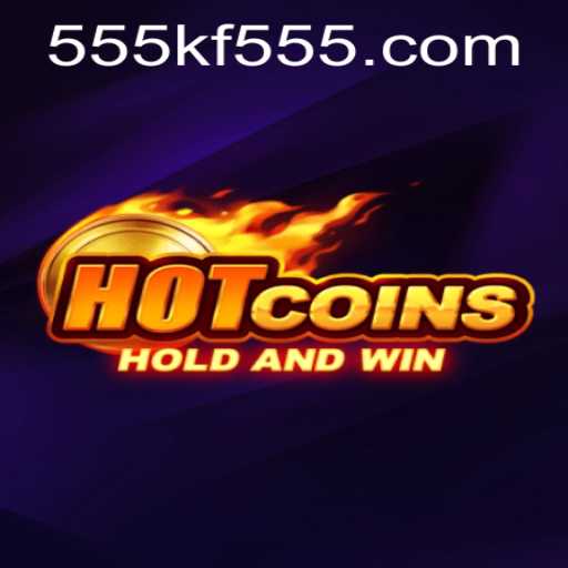 Unveiling HotCoins: The Thrilling World of kf555 Gaming